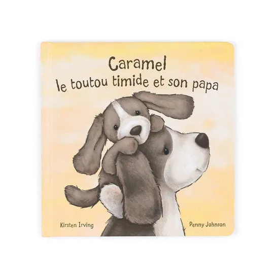 Caramel Le Toutou Timide Et Son Papa Liv