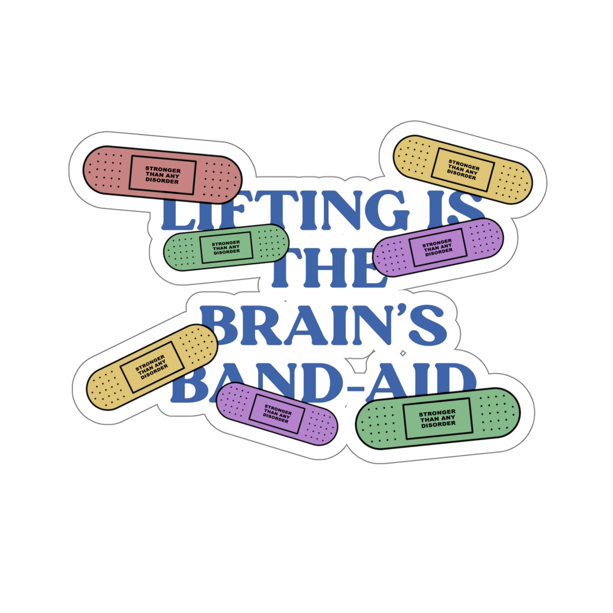 LIFTING IS THE BRAIN’S BAND-AID- STICKER